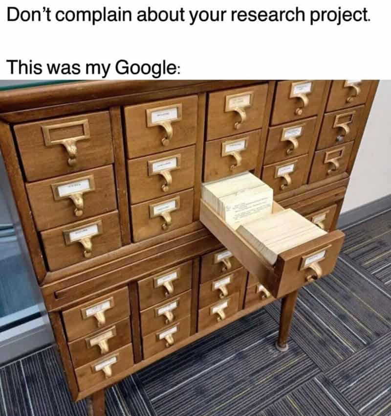 80s meme showing a library card catalog as the original version of Google.
