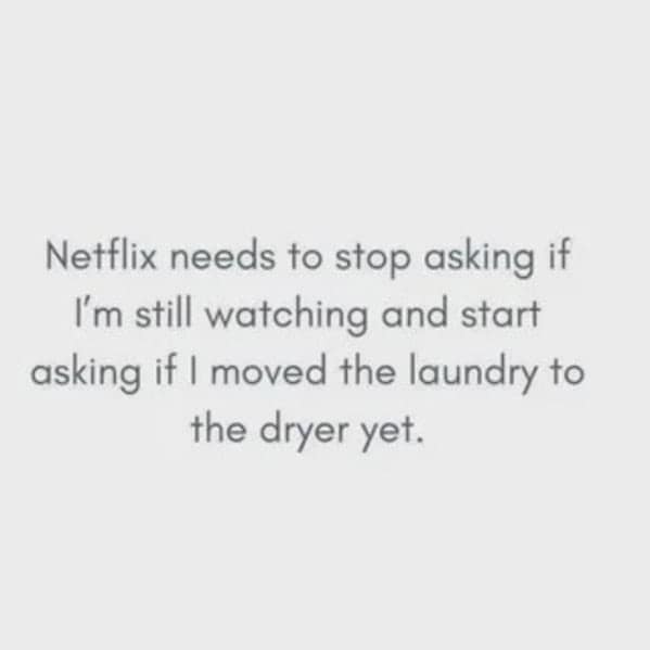 ADHD meme text about Netflix asking about laundry instead of watching