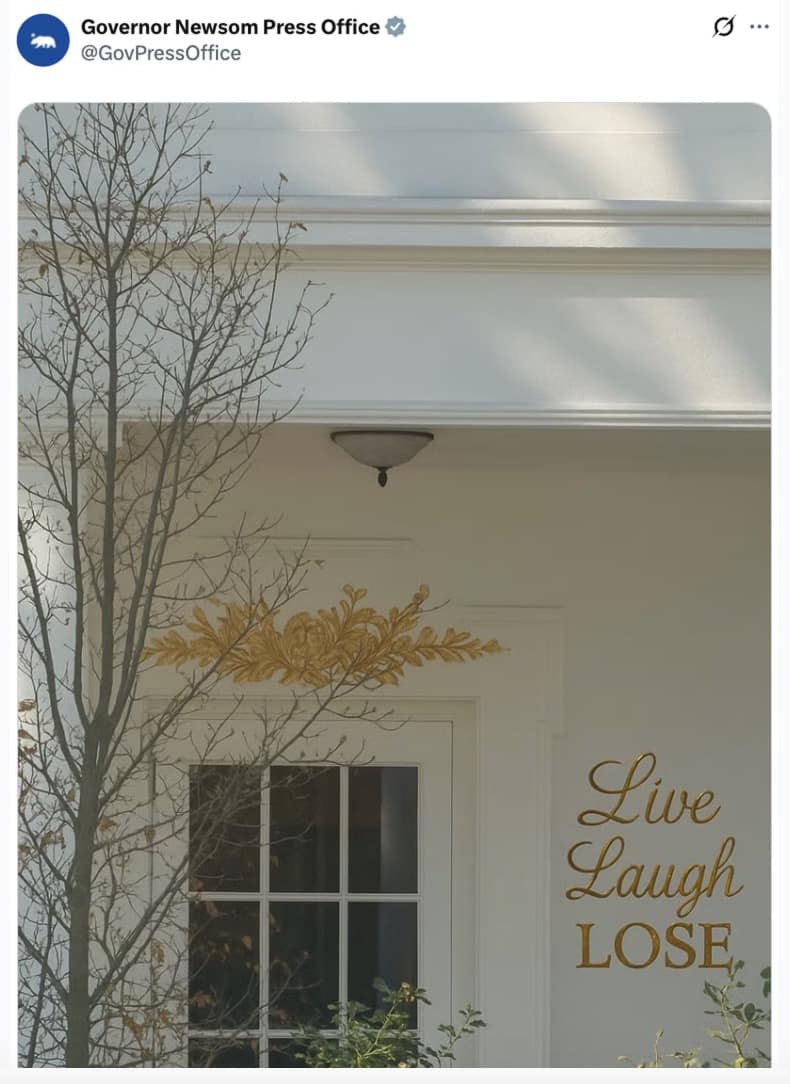 A Trump Oval Office sign meme from the Newsom press office, photoshopped to read "Live Laugh Lose."