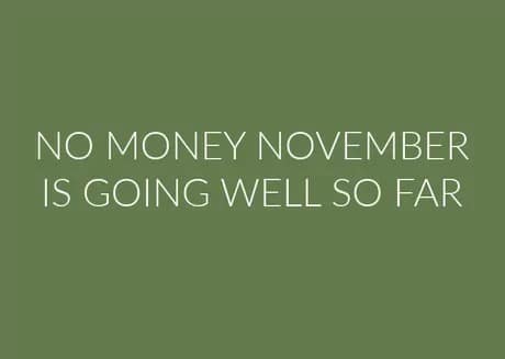 A beginning of november meme about "No Money November" already going well, implying failure