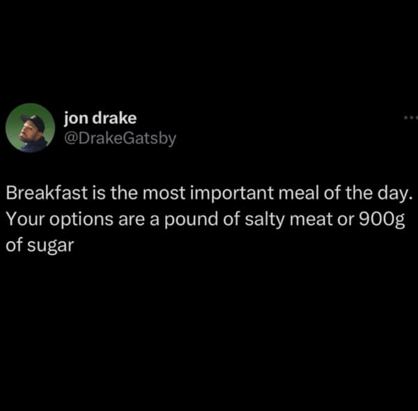 Tweet joking about unhealthy breakfast options like salty meat or sugar breakfast memes.