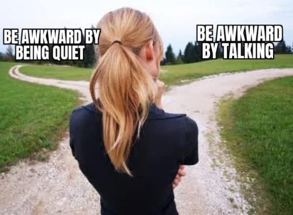 Classic meme about social anxiety choices between being quiet or talking