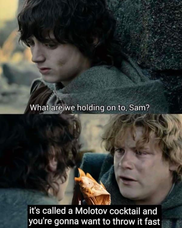 Classic meme mixing Lord of the Rings with modern anarchy jokes