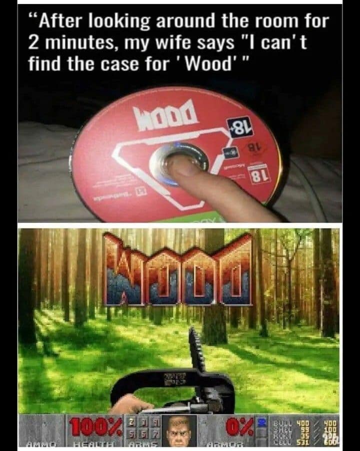 A classic meme showing a DOOM game CD held over the logo, making it spell "Wood," a classic gamer joke