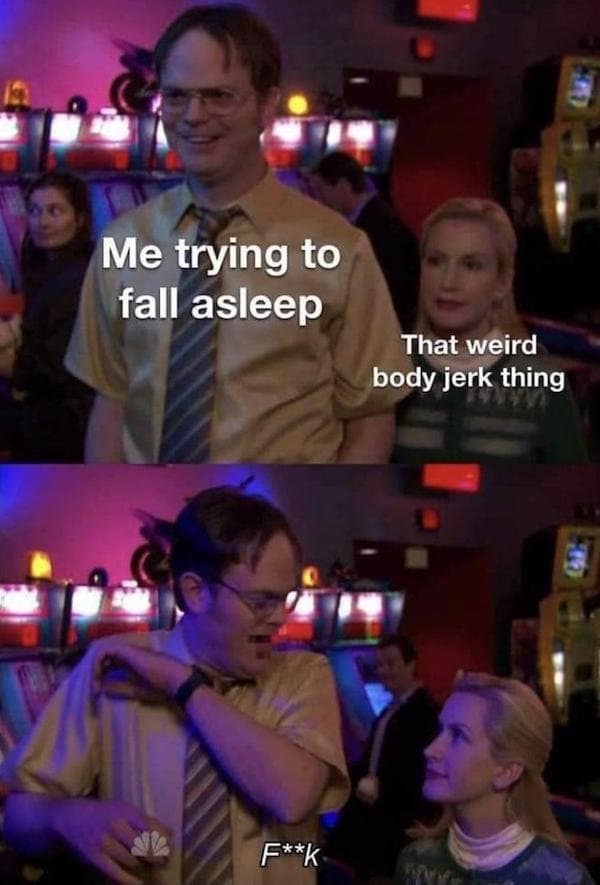 A classic meme from The Office, with Dwight Schrute being startled by "that weird body jerk thing" while trying to sleep.