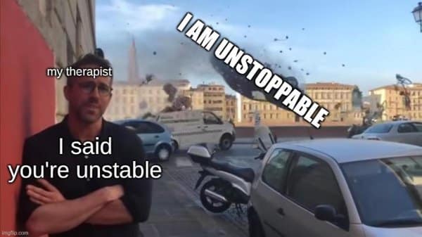 Ryan Reynolds classic meme confusing unstable for unstoppable