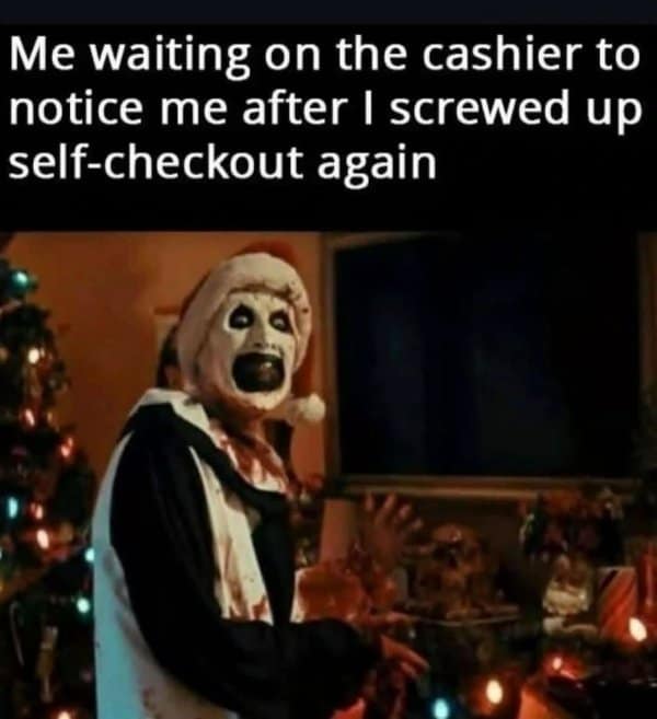 Classic meme using Art the Clown for a self-checkout error