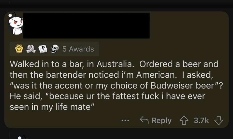 Classic meme text story about an American tourist in an Australian bar.