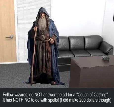 A dnd meme of a wizard on a "casting couch," warning other wizards it's "not about spells" but "I did make 200 dollars though."