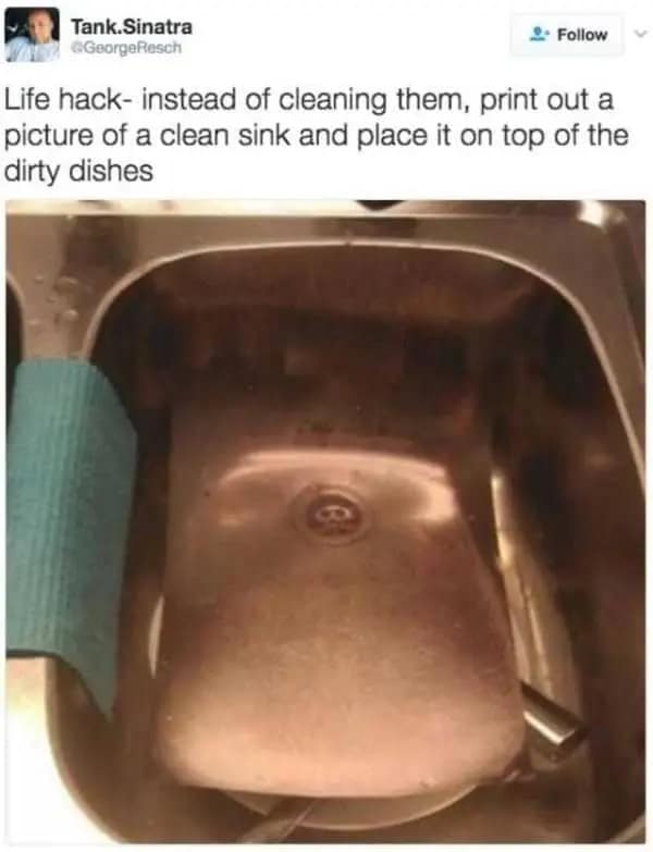 Photo of a clean sink printed out and placed over dirty dishes in sink.