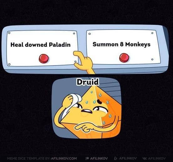A funny D&D meme showing a Druid's "two button" choice: "Heal downed Paladin" or "Summon 8 Monkeys."