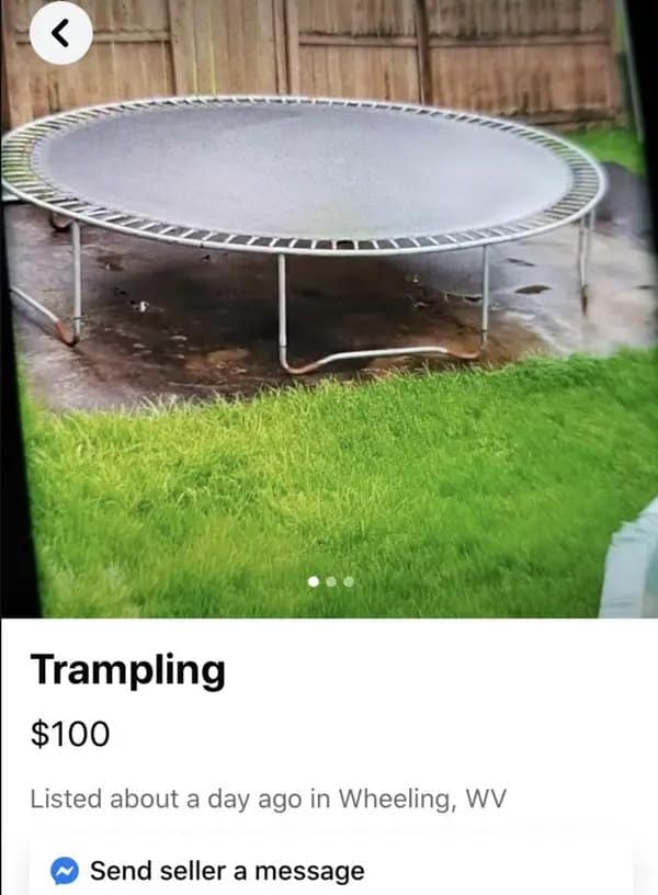 A hilarious facebook marketplace meme of a trampoline listed for sale as "Trampling."