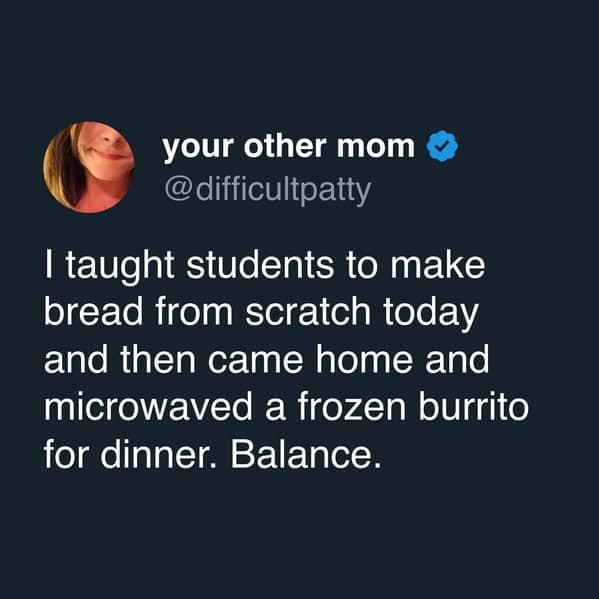 funniest tweets by women comparing teaching cooking to eating frozen food.