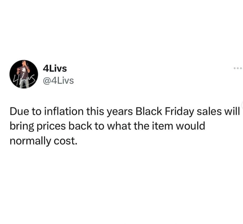 Viral tweet funny black friday meme about inflation canceling out discounts.