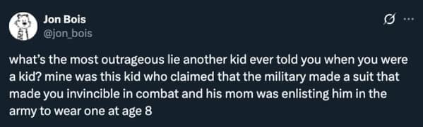 Jon Bois tweet asking for outrageous lies kids tell, sharing his own about an "invincible" 8-year-old soldier.