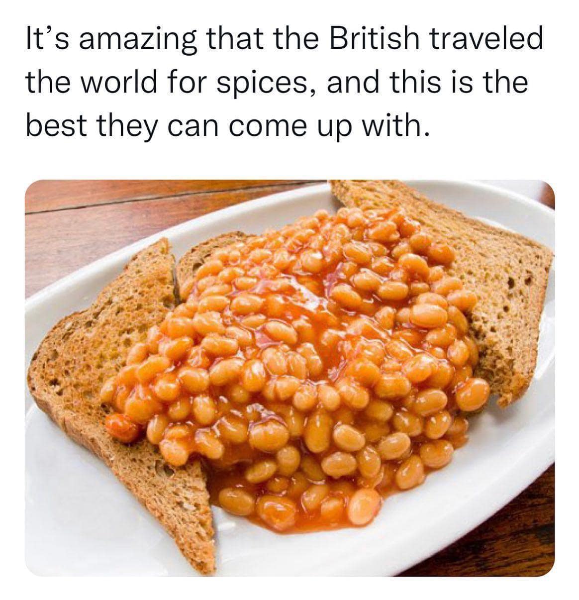 Beans on toast plate captioned with joke about British traveling for spices.