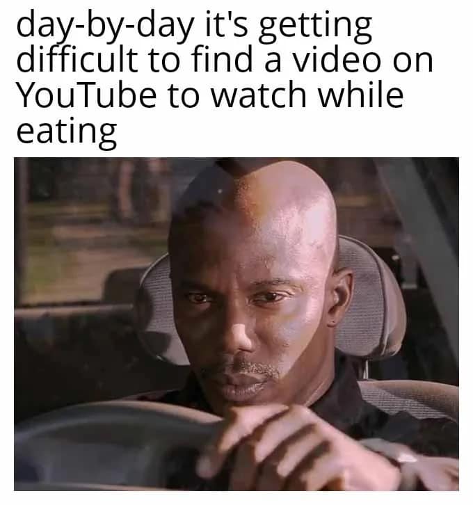 Funny memes post about the difficulty of finding a good YouTube video to watch while eating.