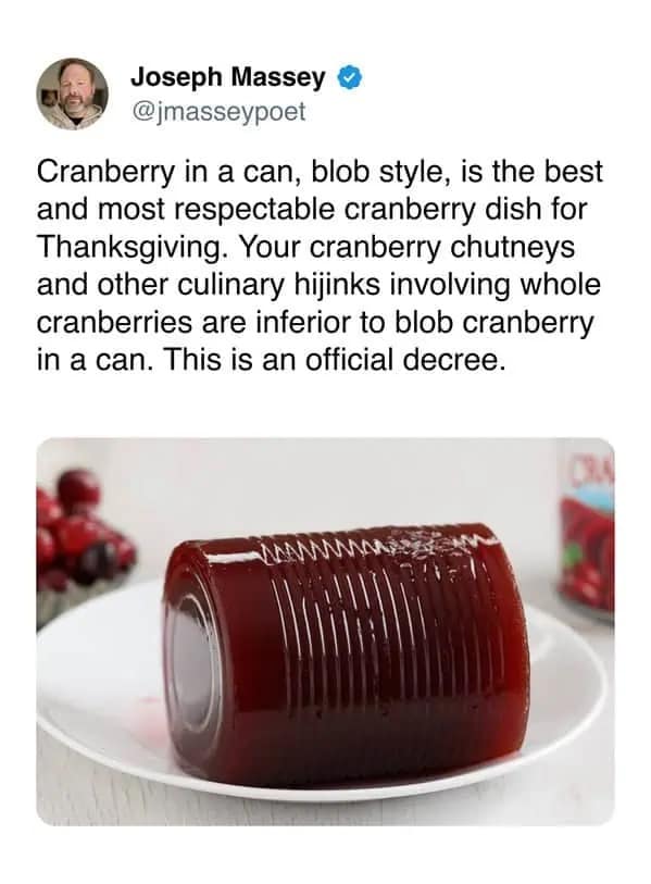 Funny Thanksgiving tweet decreeing that "cranberry in a can, blob style, is the best" and "official."