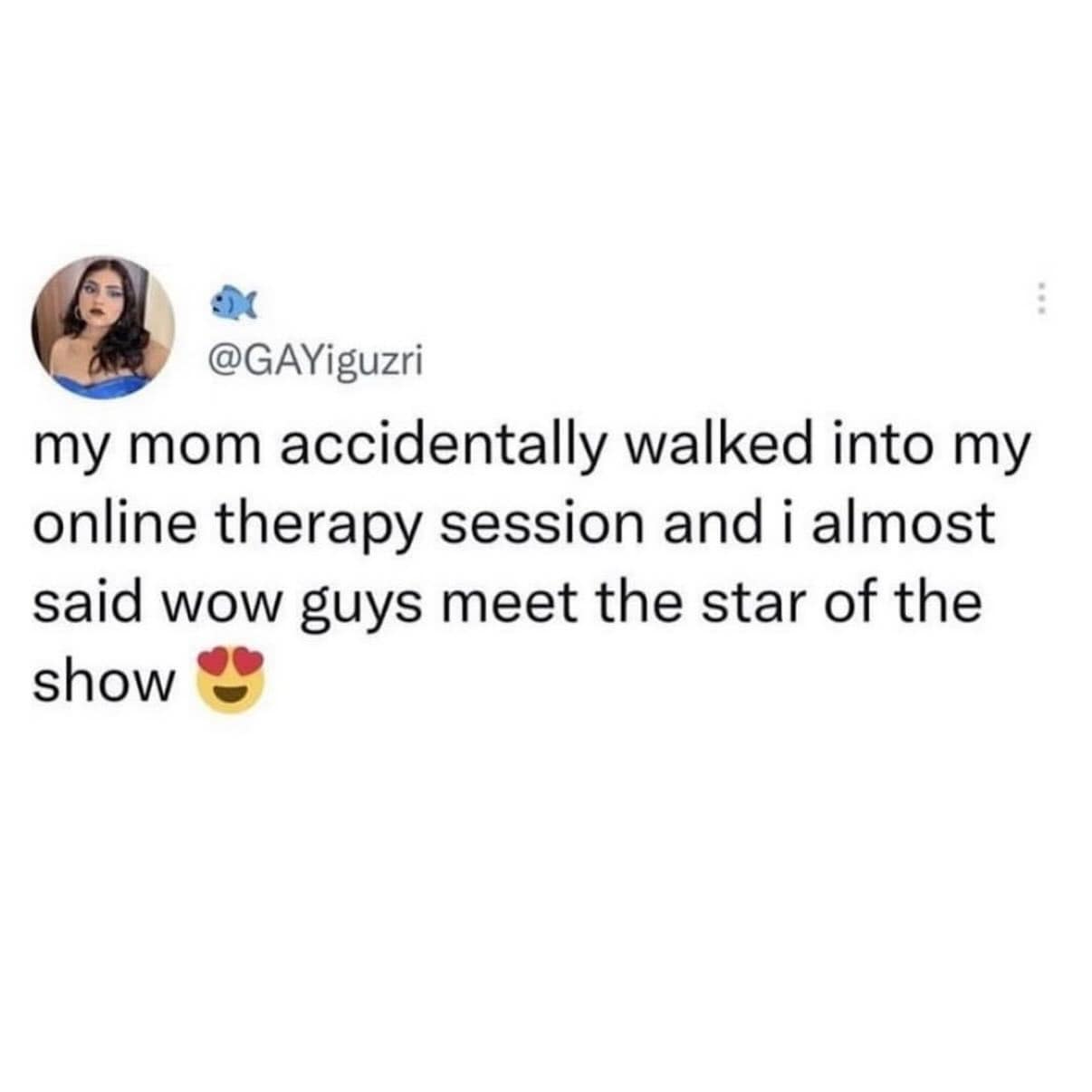 Tweet about a mom accidentally interrupting an online therapy session and wanting an introduction.