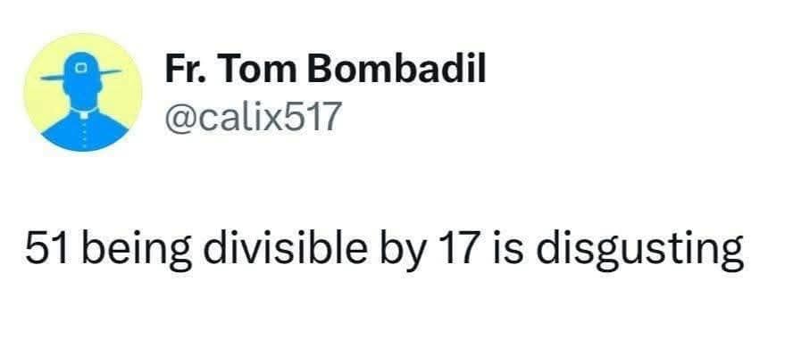 Tweet complaining that the number 51 is divisible by 17 which feels mathematically wrong.