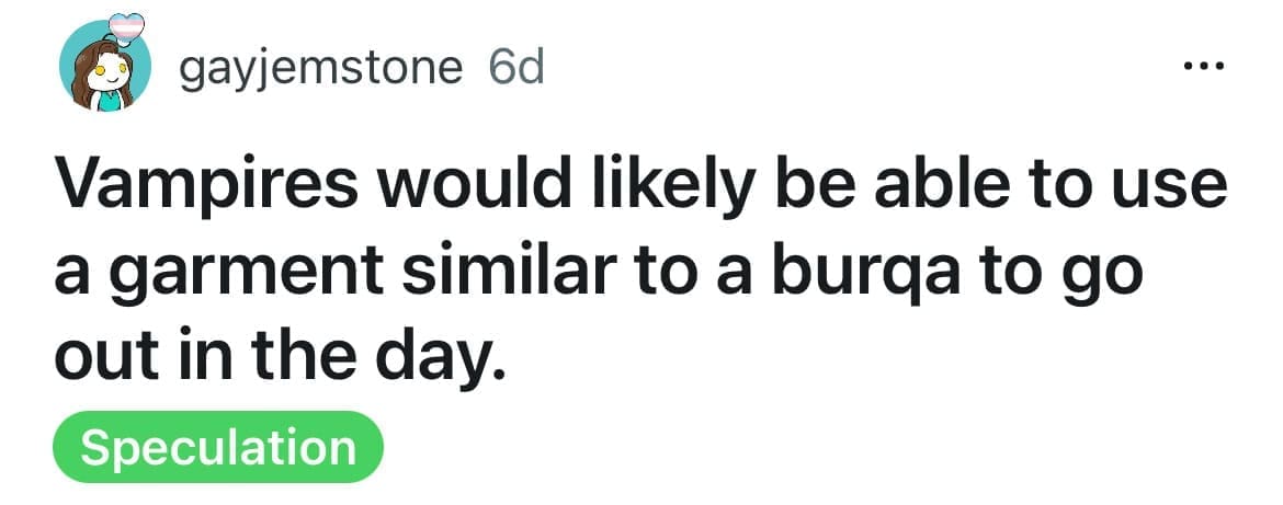 A funny shower thought speculating that vampires could use a burqa to go out during the day.