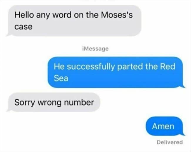 Funny text message exchange where a "wrong number" text about "Moses's case" gets a biblical reply about the Red Sea.