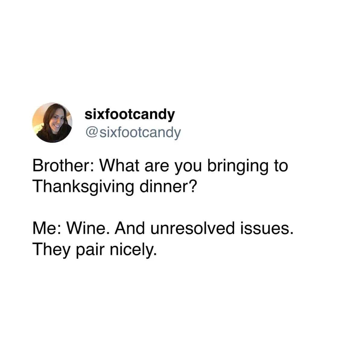 Funny thanksgiving tweet about bringing wine and unresolved issues