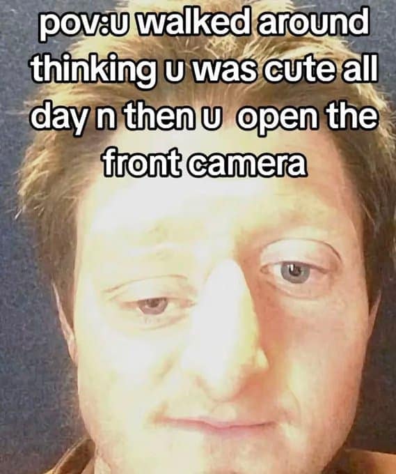 Funny tiktok screenshot showing an unflattering front camera angle.