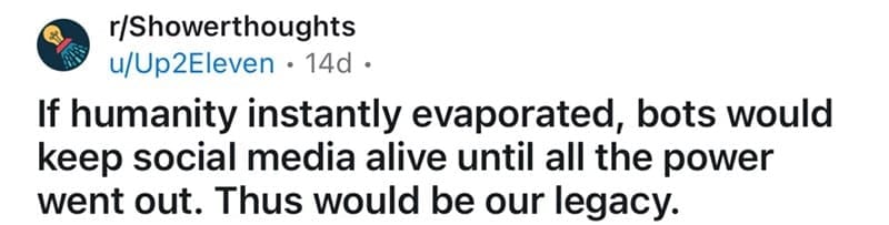 Reddit post realizing internet bots would outlive humanity on social media.