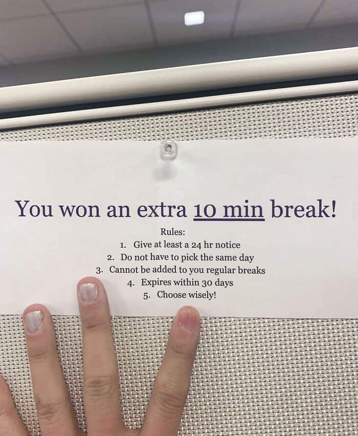Employee reward sign offering an extra ten minute break with excessive strict rules.