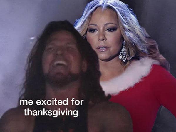 A hilarious Mariah Carey meme of her looming behind someone excited for Thanksgiving, like The Undertaker.