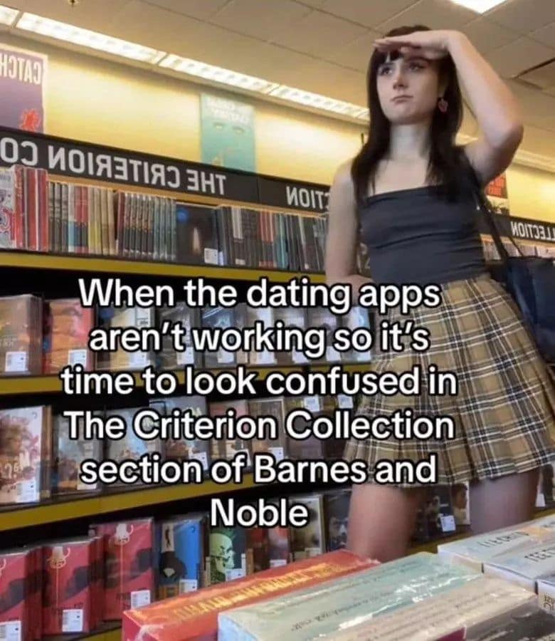 Funny meme about looking confused in Barnes and Noble when dating apps fail
