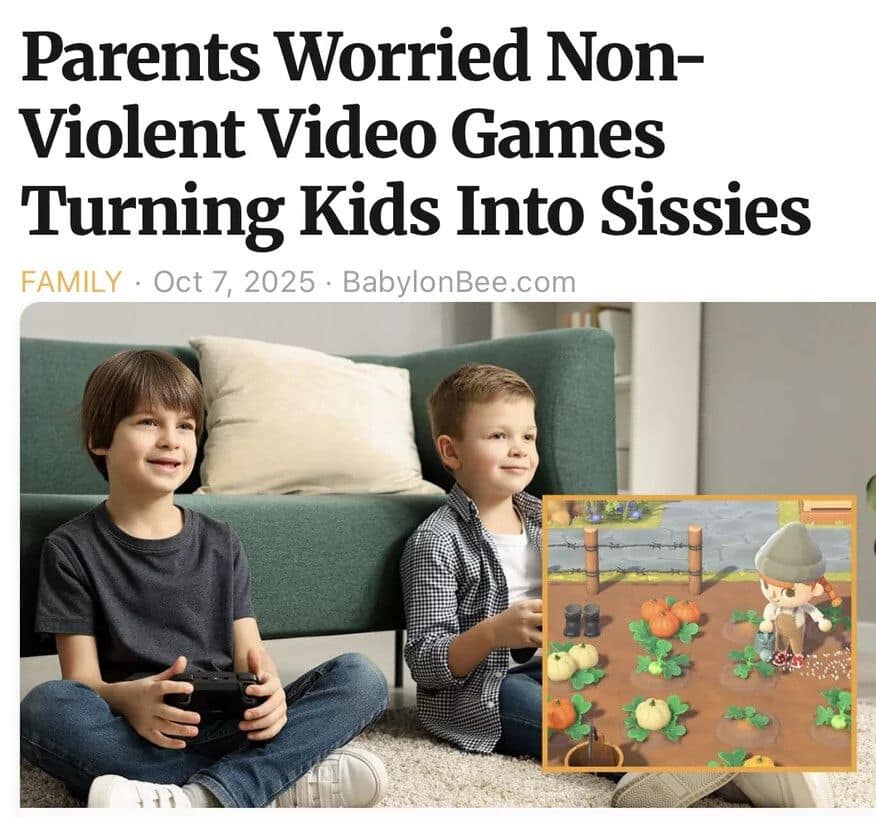 Babylon Bee headline about non-violent video games turning kids into sissies in a funny meme.