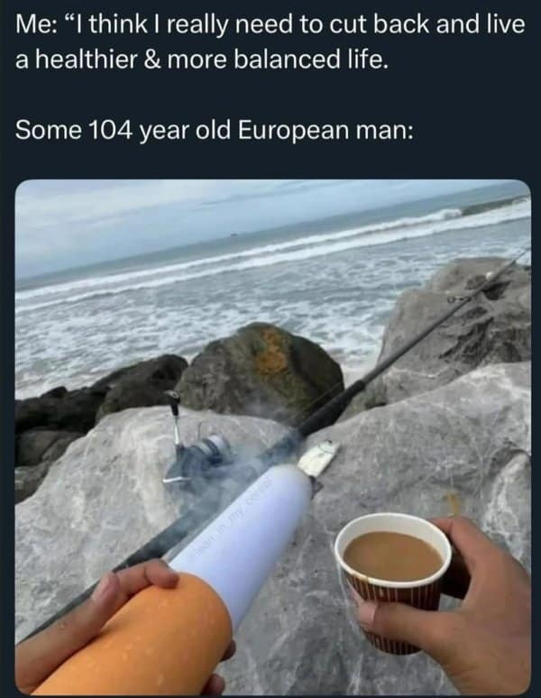 POV of a massive cigarette and coffee breakfast parodying European health in a hilarious meme.