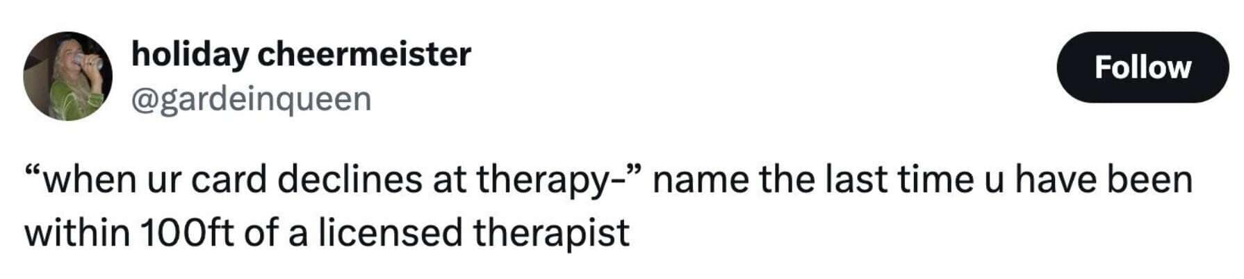 Funny mental health tweet roasting people who joke about a "card declining at therapy."