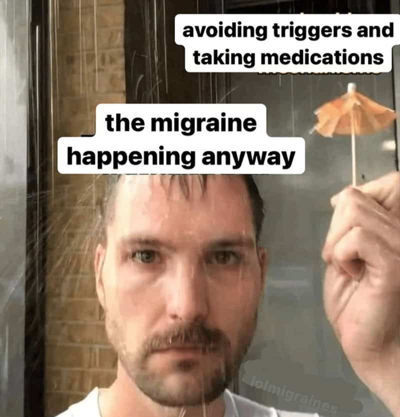 Funny migraine meme of a man in the rain with a tiny umbrella, showing "avoiding triggers" failing.