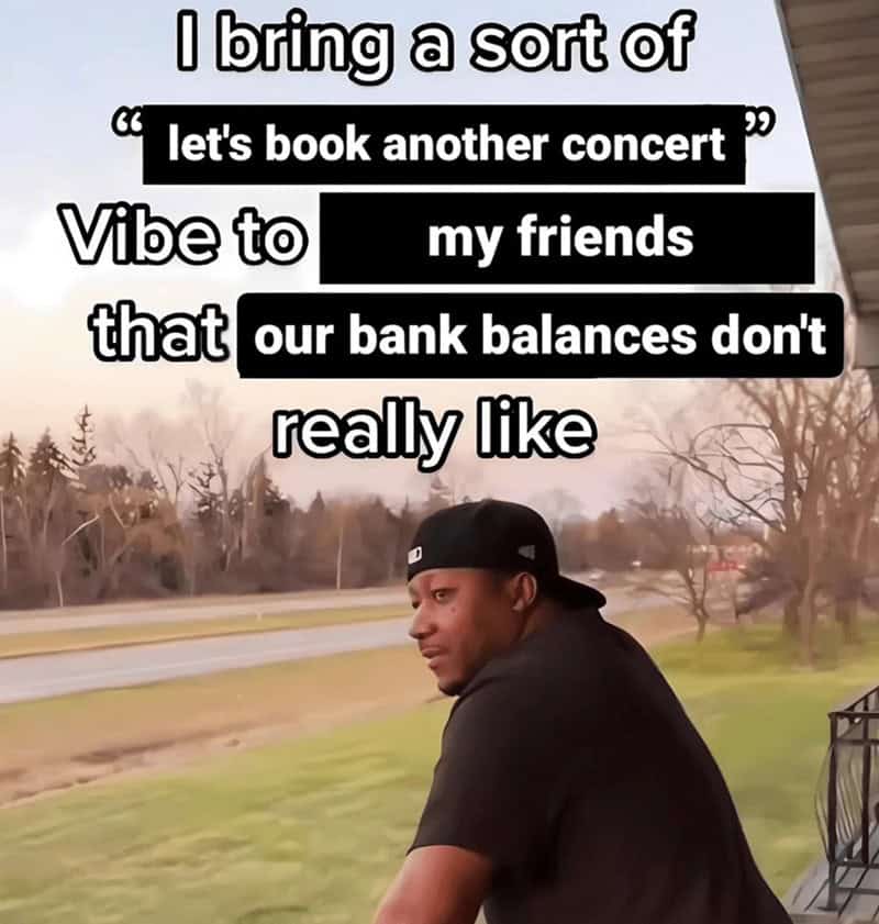 Text post about spending money on concerts while friends look worried in a music meme.