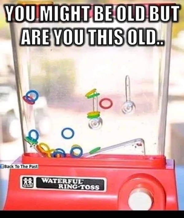 A 90s meme showing the "Waterful Ring-Toss" handheld game, a true nostalgia test.