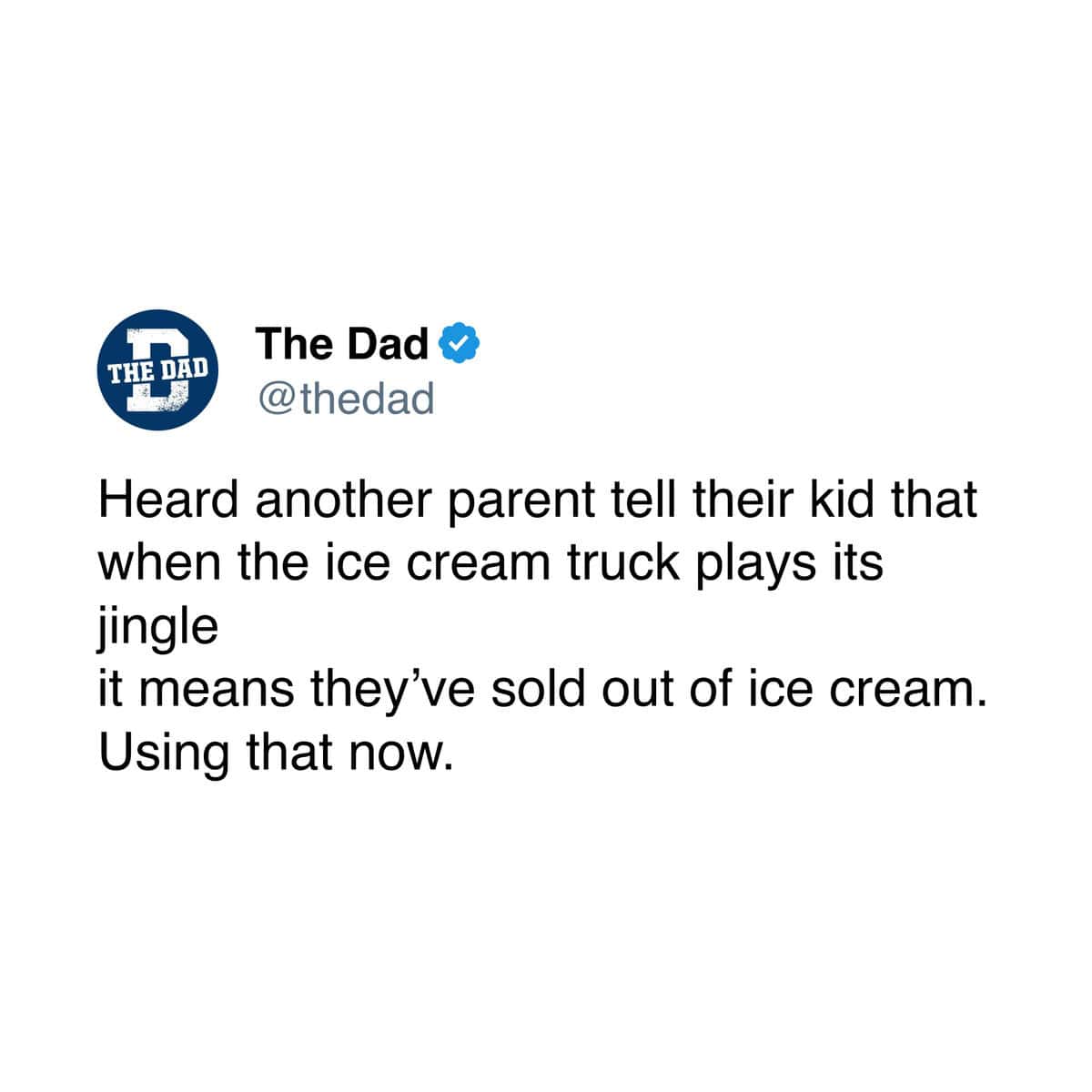 Parenting meme about lying that the ice cream truck music means it is empty.