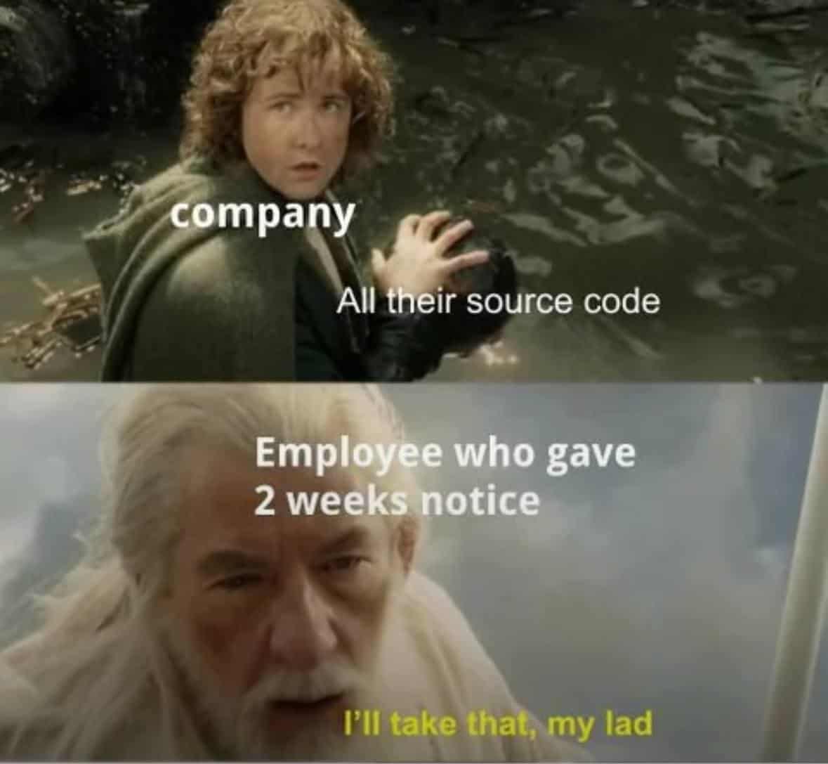 LOTR programming meme about taking source code when quitting