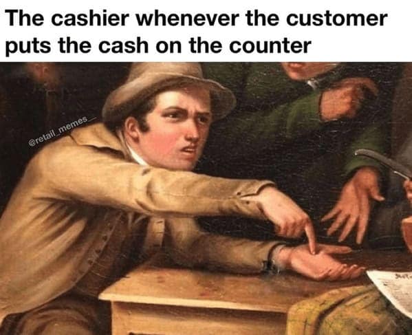 Retail meme showing a painting of a man aggressively pointing at his hand