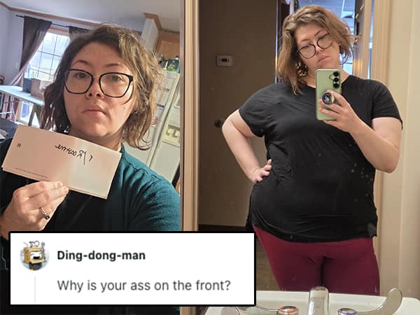 Savage roast asking why a woman's backside is on the front