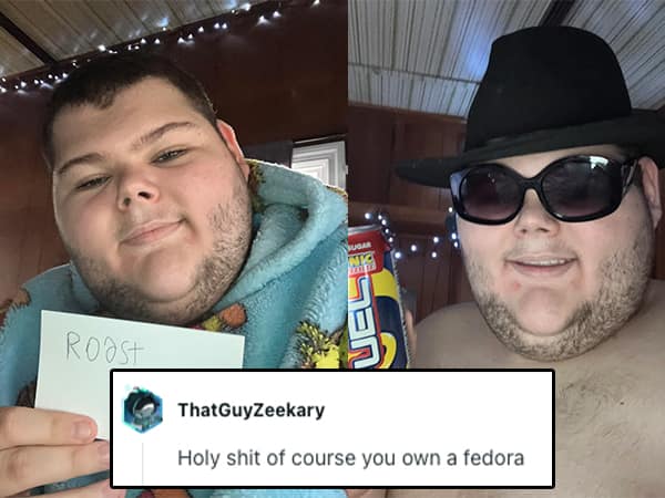 Savage roast surprised that a fedora owner actually owns a fedora