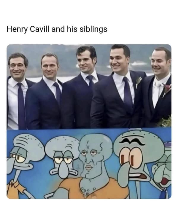 Funny SpongeBob meme comparing Henry Cavill and his siblings to "Handsome Squidward" and his regular brothers.