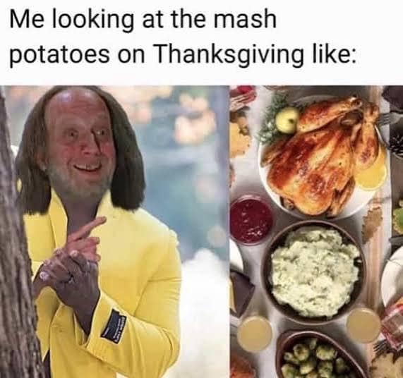 Thanksgiving meme 2025 showing a man eyeing mashed potatoes from behind a tree.