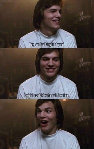 A funny That '70s show meme of Kelso being amazed that he is "talking in rhyme."