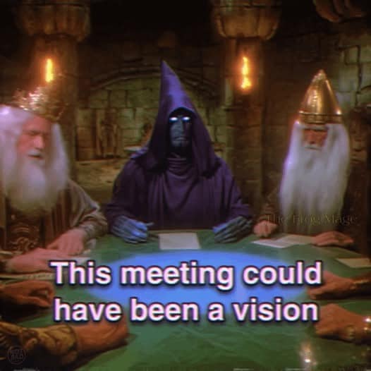 Wizard meme showing a council of wizards realizing a meeting was pointless