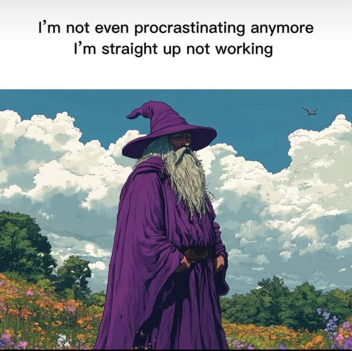 Wizard meme about a purple wizard deciding to stop working entirely