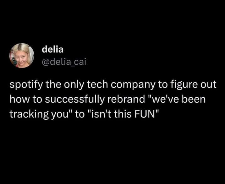 Tweet about Spotify tracking data rebranded as fun in a 2025 Spotify Wrapped meme