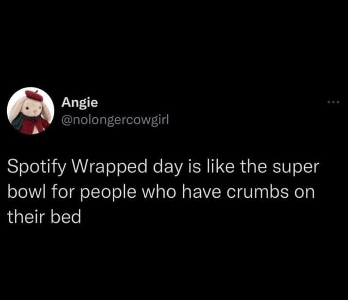 Tweet comparing Wrapped day to the Super Bowl for messy people in a 2025 Spotify Wrapped meme